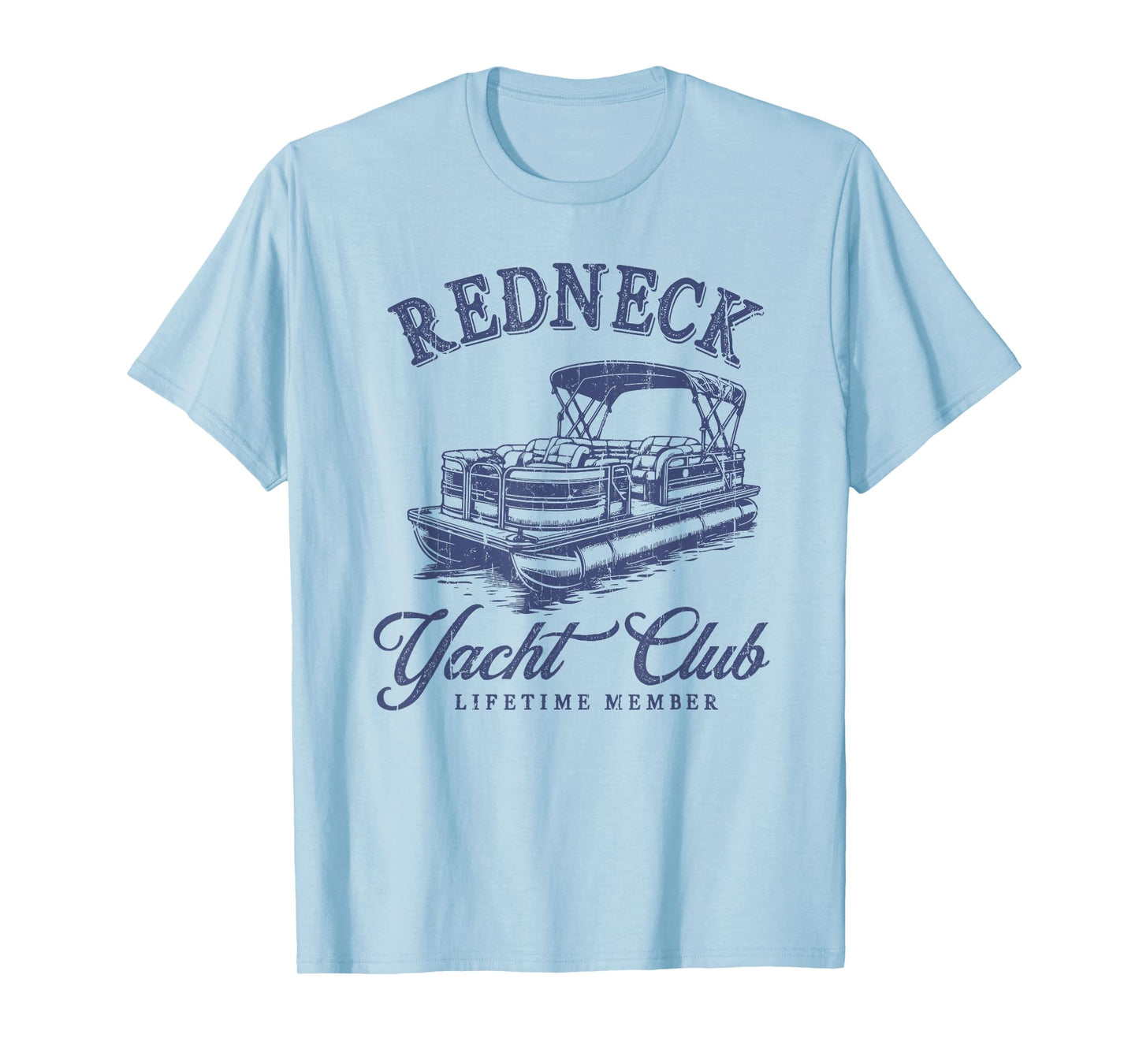 Redneck Yacht Social Club, Lifetime Member T-Shirt
