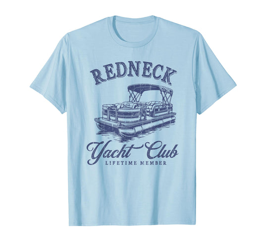 Redneck Yacht Social Club, Lifetime Member T-Shirt