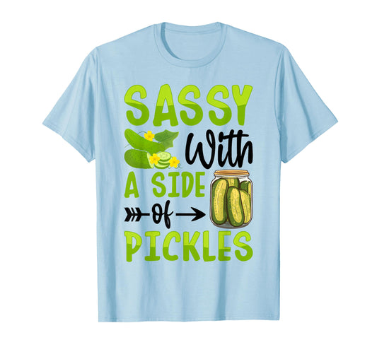 Sassy with A Side of Pickles T-Shirt