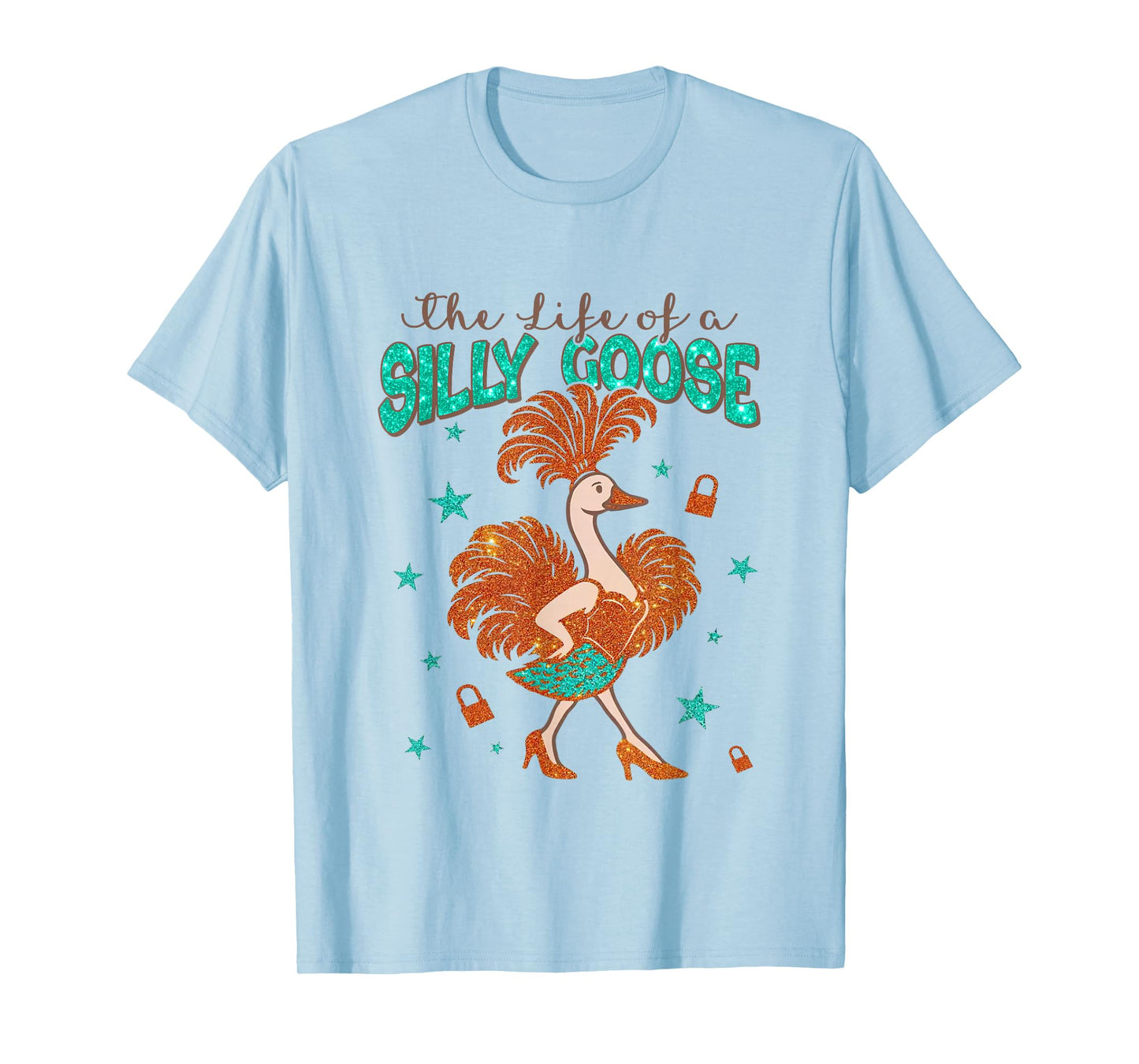 The Life of a Silly Goose Funny Trendy Meme Show Girl T-Shirt