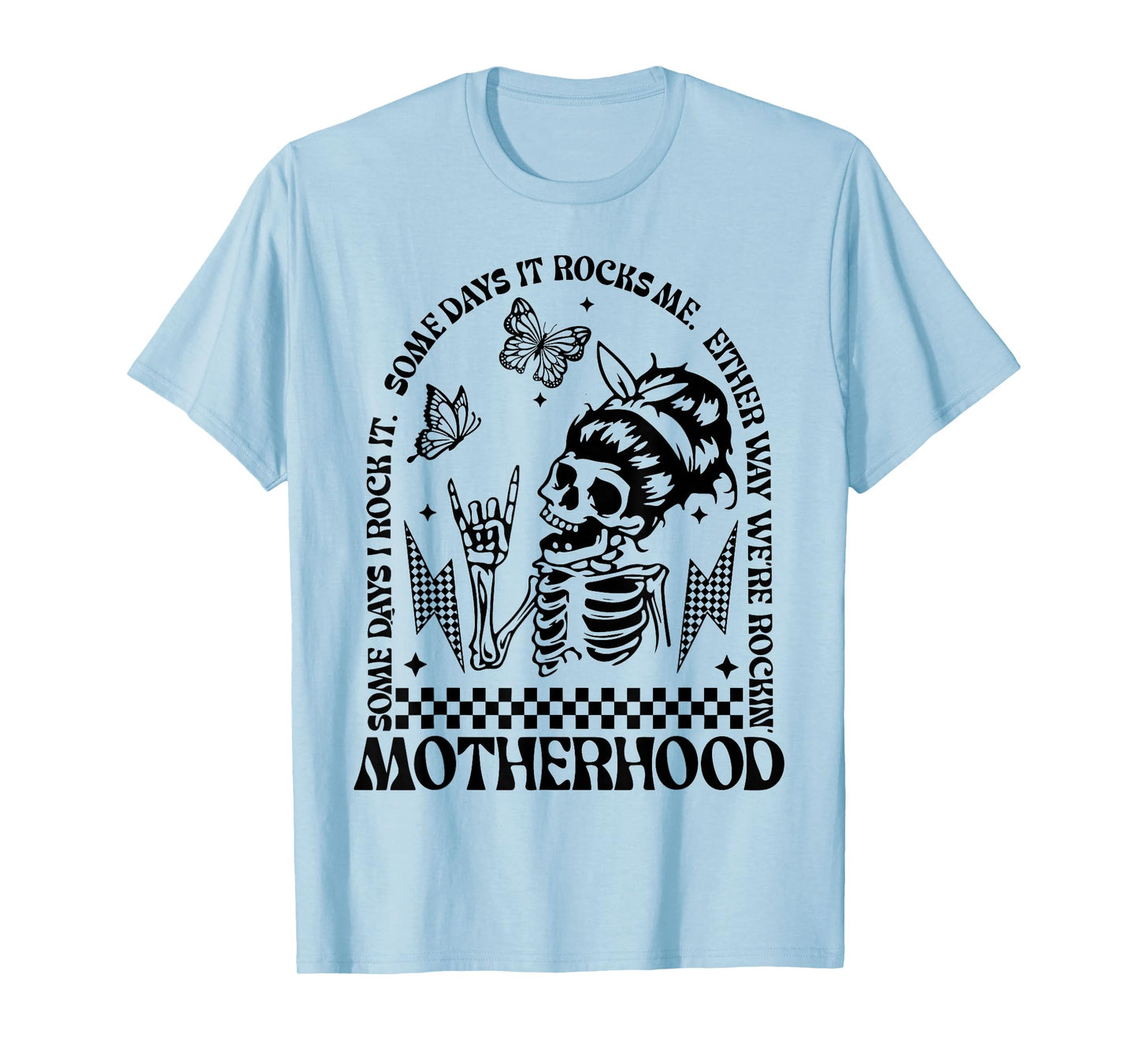 Mama Mom Life Women Motherhood Skull Some Days I Rock It T-Shirt