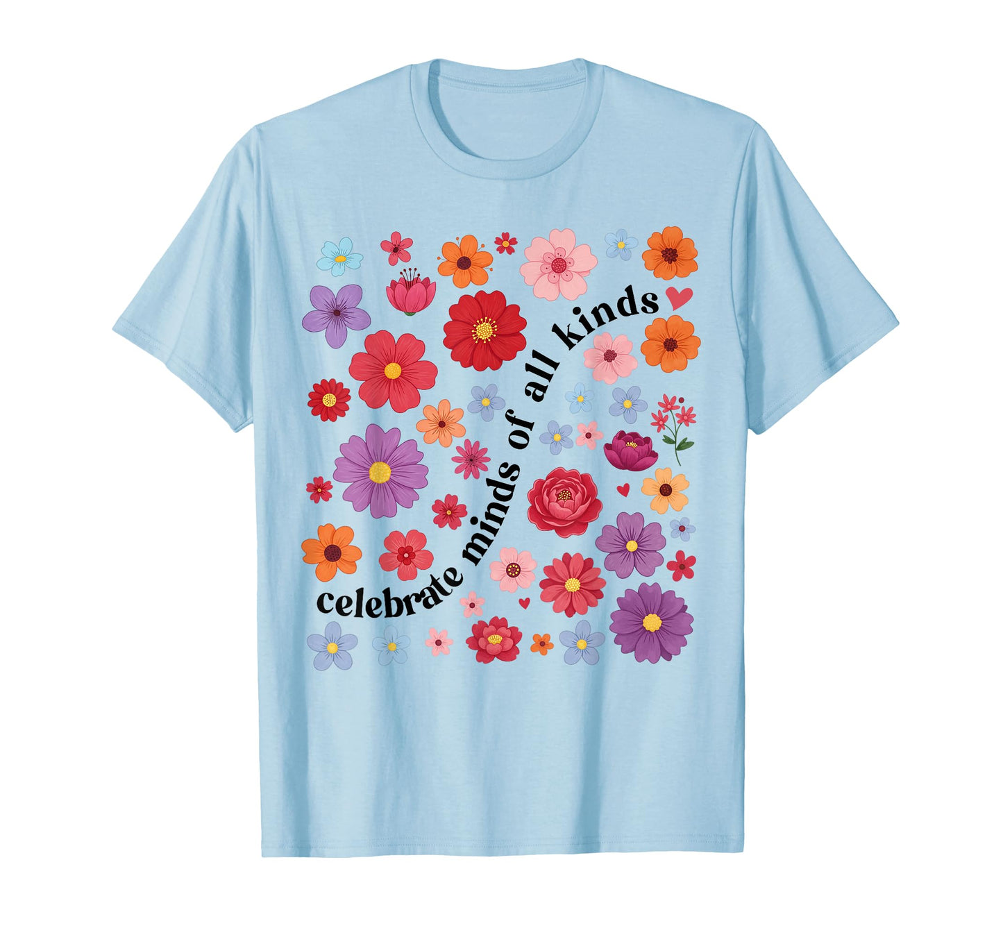 Celebrate Minds of All Kinds Floral SPED Teacher Autism T-Shirt
