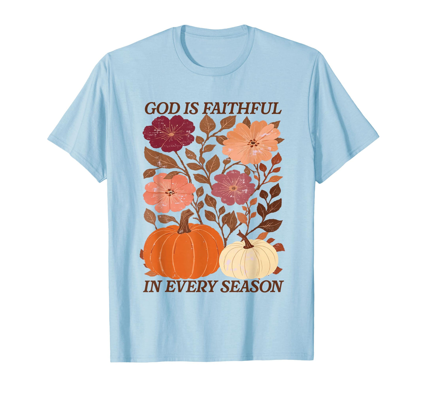 God is Faithful in Every Season Boho Floral Fall Christian T-Shirt