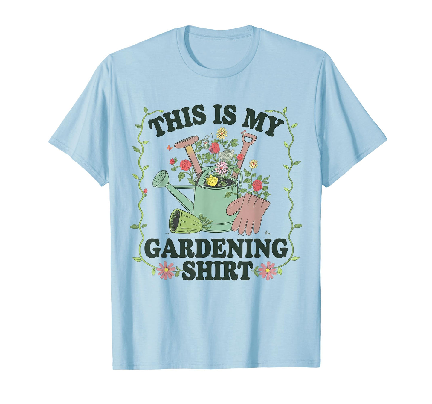 This Is My Gardening Shirt Funny Gardener Gifts Plants Lover T-Shirt