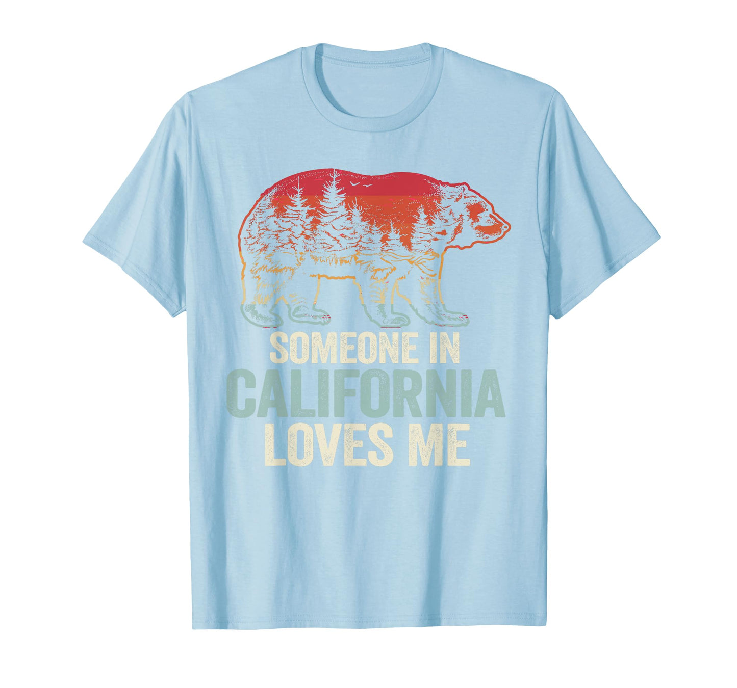 Someone In California Loves Me T-Shirt