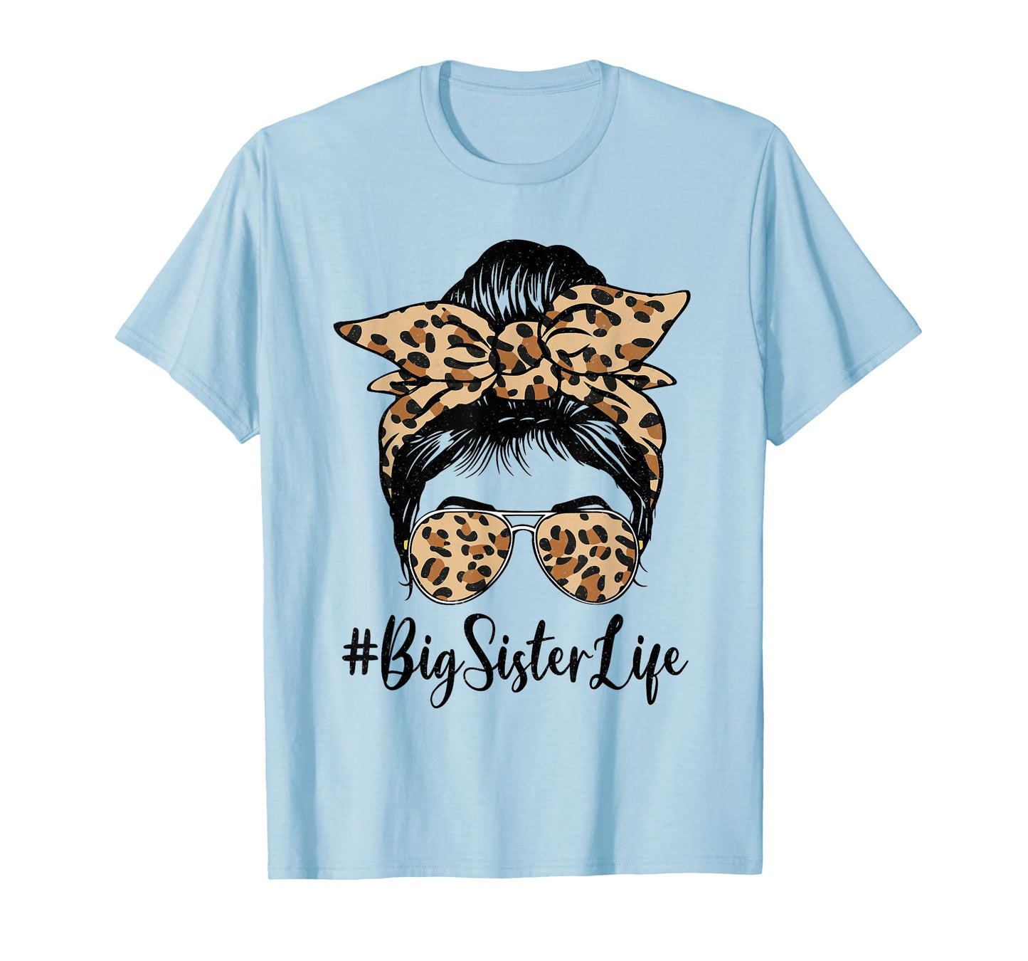 Funny Big Sister Bleached Leopard Messy Bun Mother's day T-Shirt