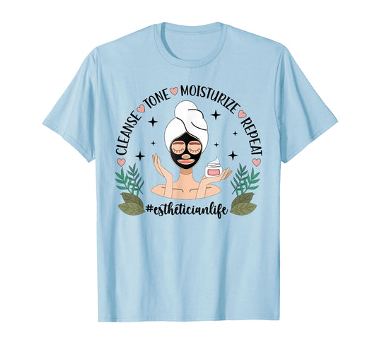 Esthetician Life Esthetics Estheticians T-Shirt