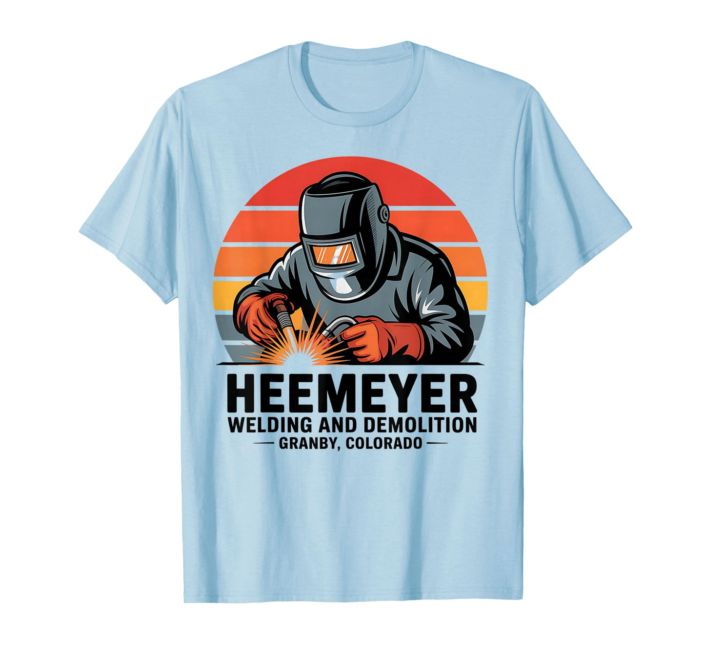 Heemeyer Welding and Demolition Grandby Colorado Welder T-Shirt