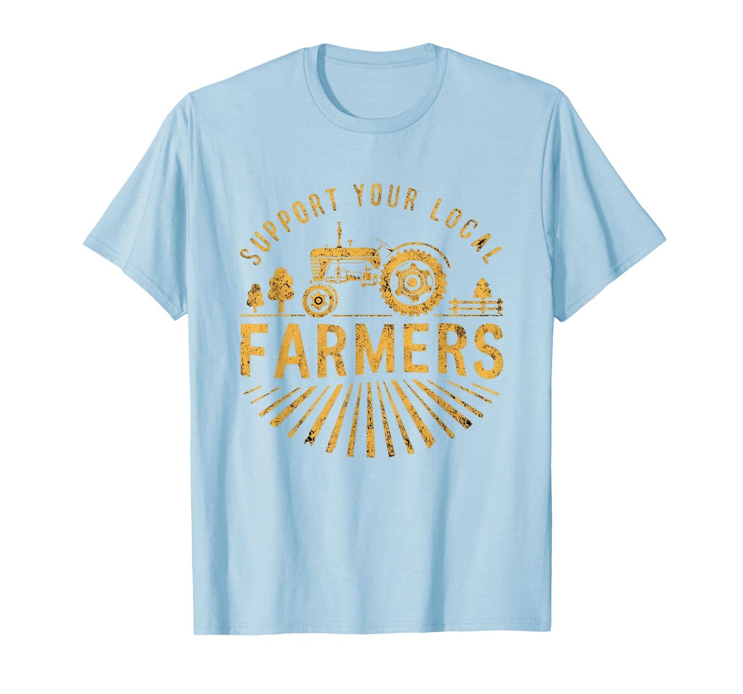 Support Your Local Farmers Farming Life Farm Tractor Farmer T-Shirt