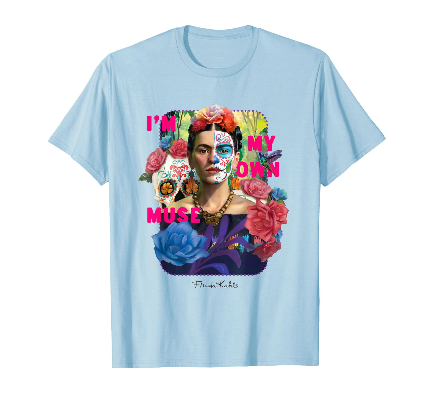 I am my own muse - Frida Kahlo T-Shirt