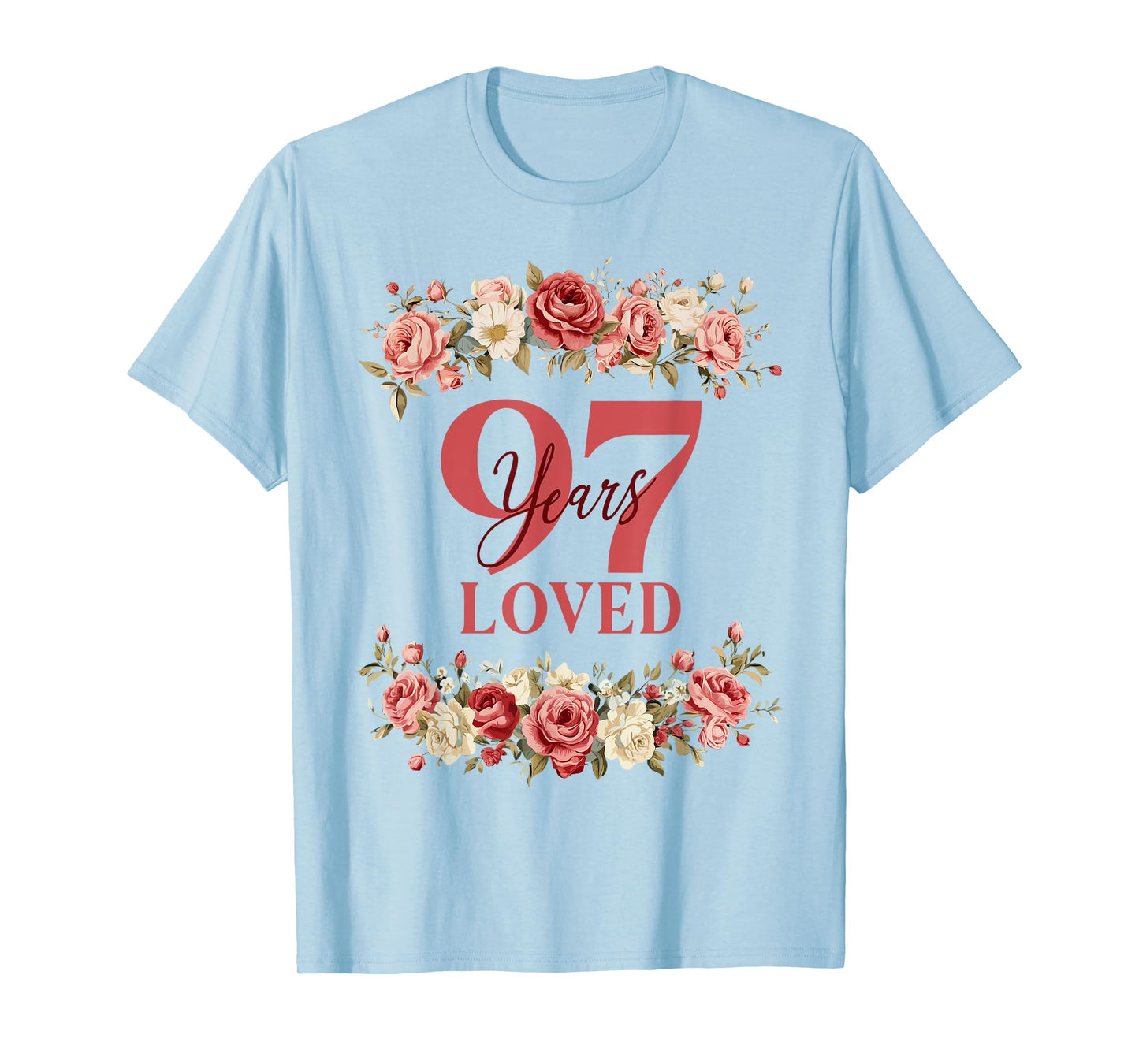 97 Years Loved 97th Birthday Floral 97 Years Old Women T-Shirt