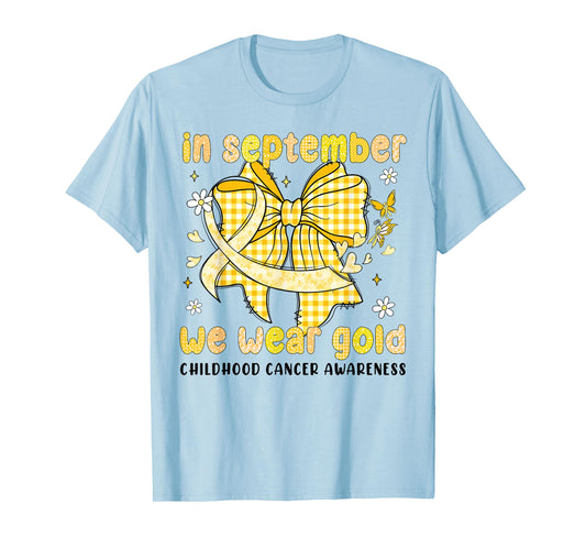 in September We Wear Gold Bow Childhood Cancer Awareness T-Shirt