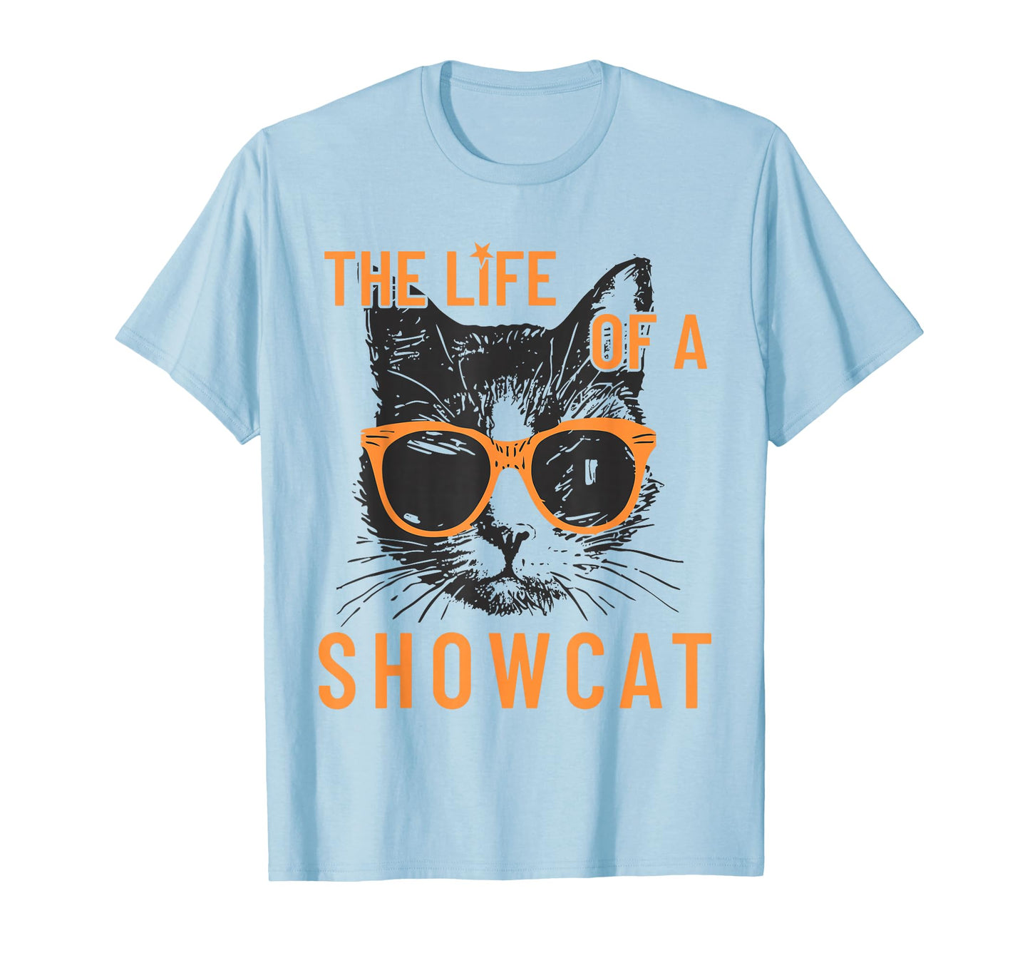 Funny Cat Era Life of Showcat Cat Lovers Men Women Kids T-Shirt