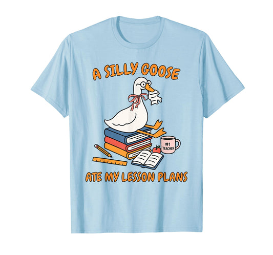 Teacher Life Back To School Silly Goose Ate My Lesson Plans T-Shirt