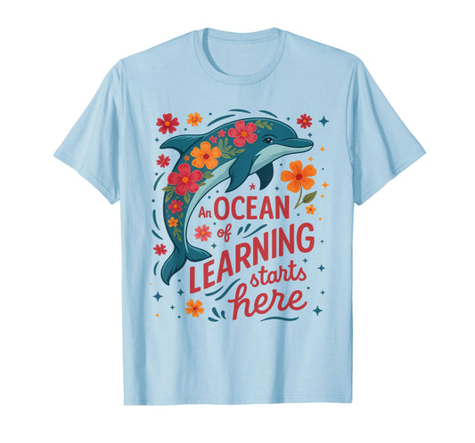 An Ocean Of Learning Starts Here Cute Floral Dolphin Teacher T-Shirt