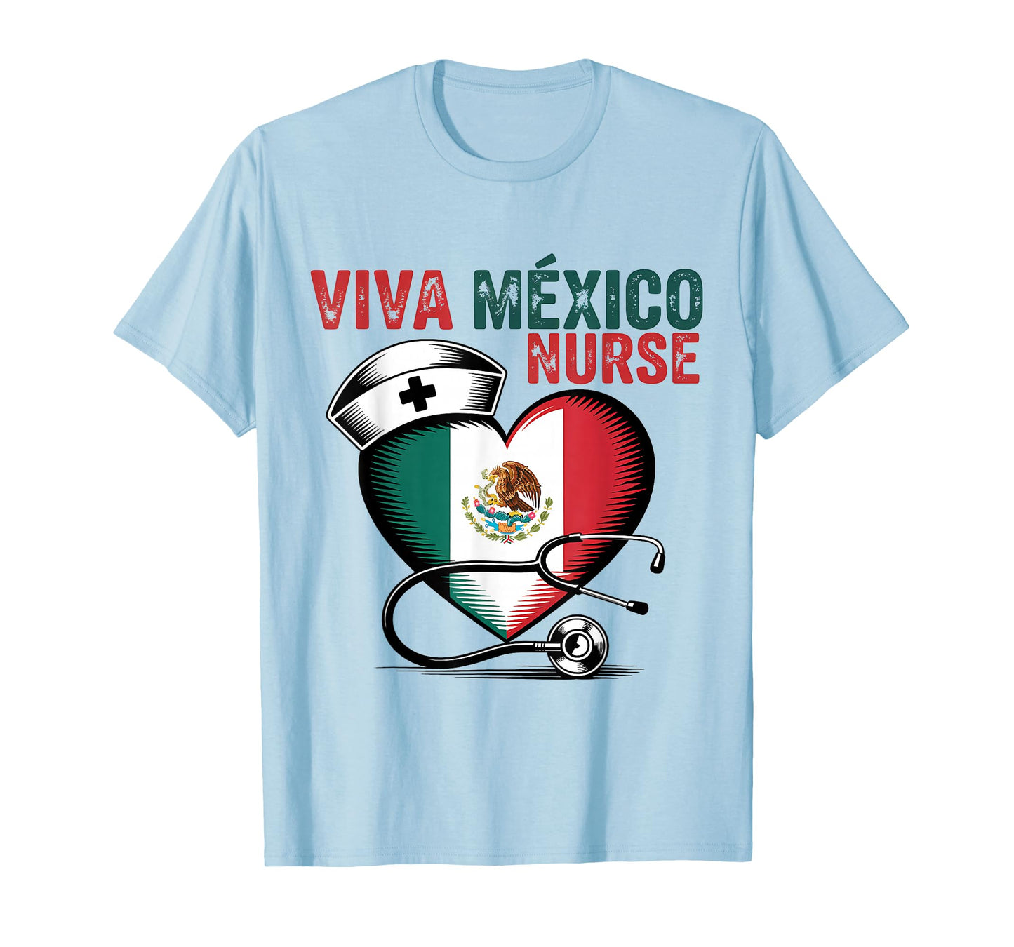 Viva Mexico Nurse Independence Day Mexican Nursing Heart T-Shirt