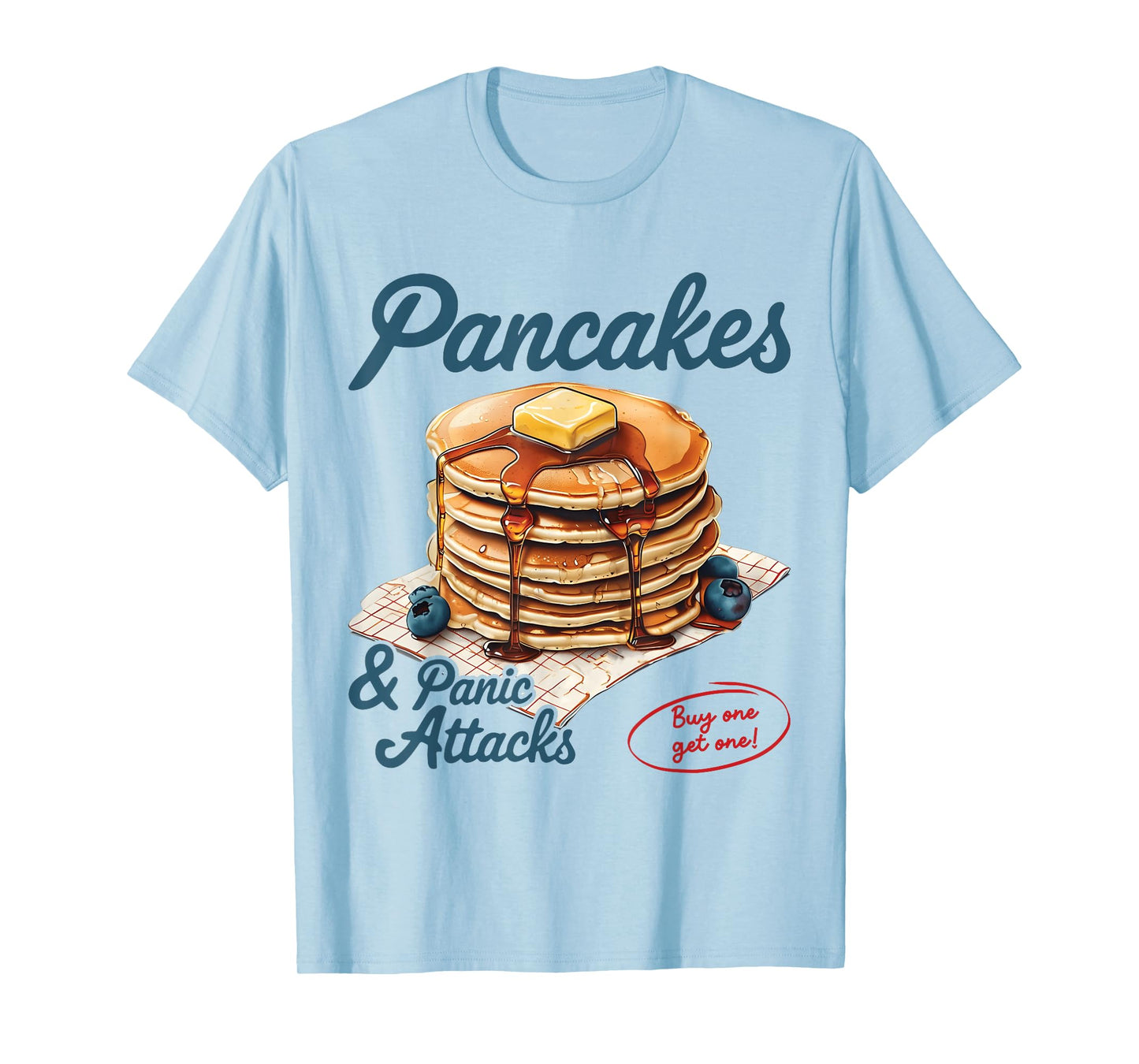 Pancakes and Panic Attacks Mental Health Awareness Anxiety T-Shirt