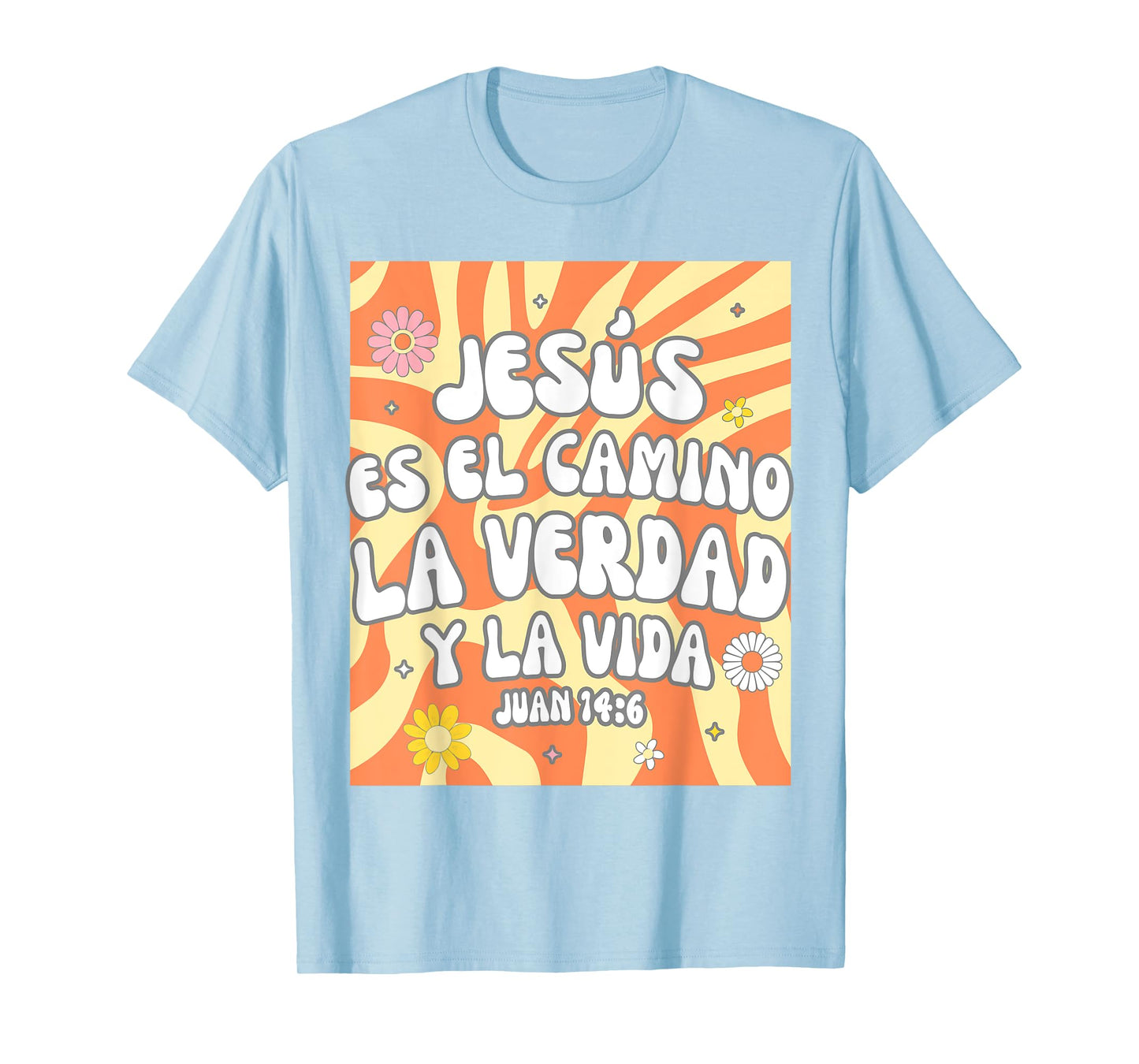 Spanish Christian God Jesus Es El Camino La Verdad Y La Vida T-Shirt