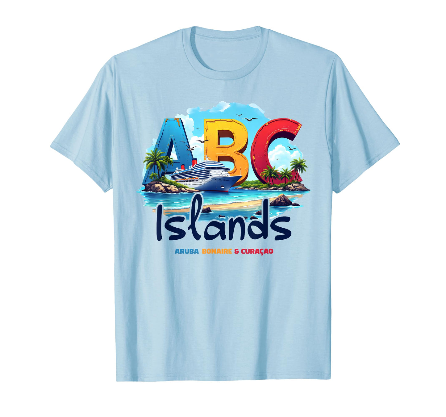 ABC Islands Aruba Bonaire Curacao Cruise Vacation Caribbean T-Shirt