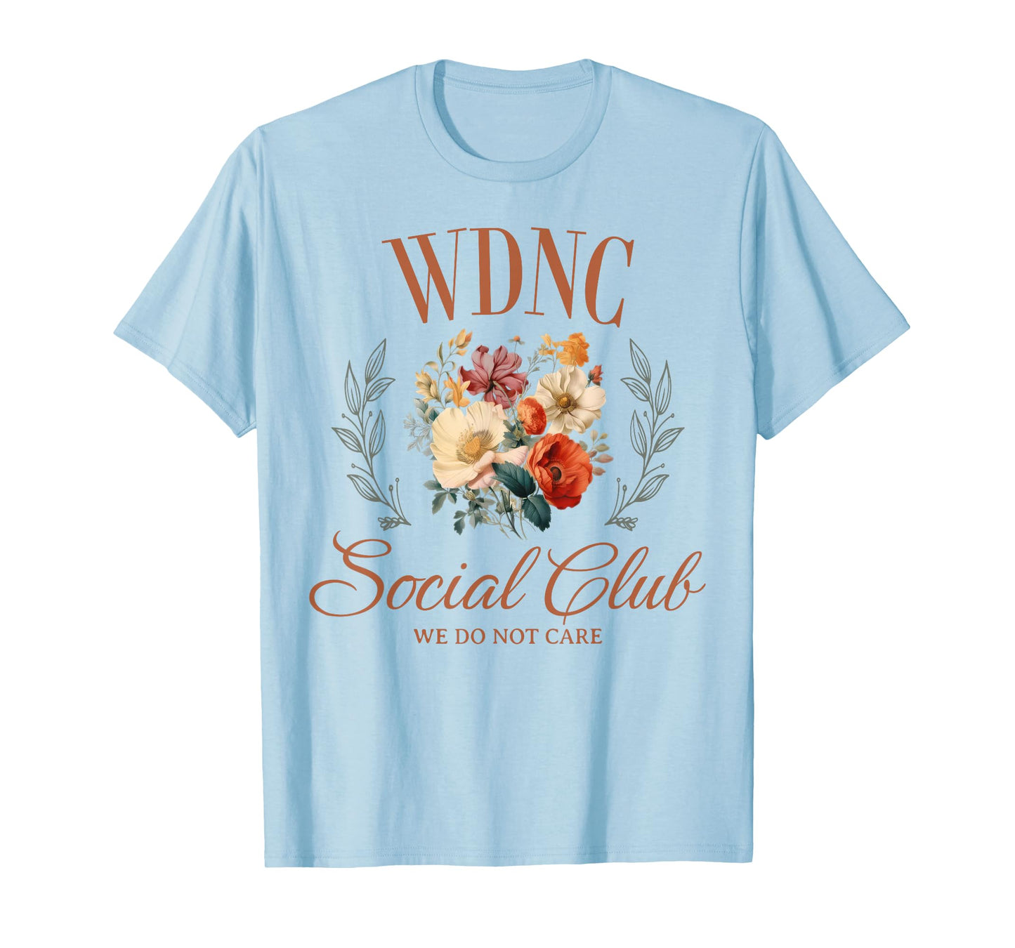 WE DO NOT CARE T-Shirt