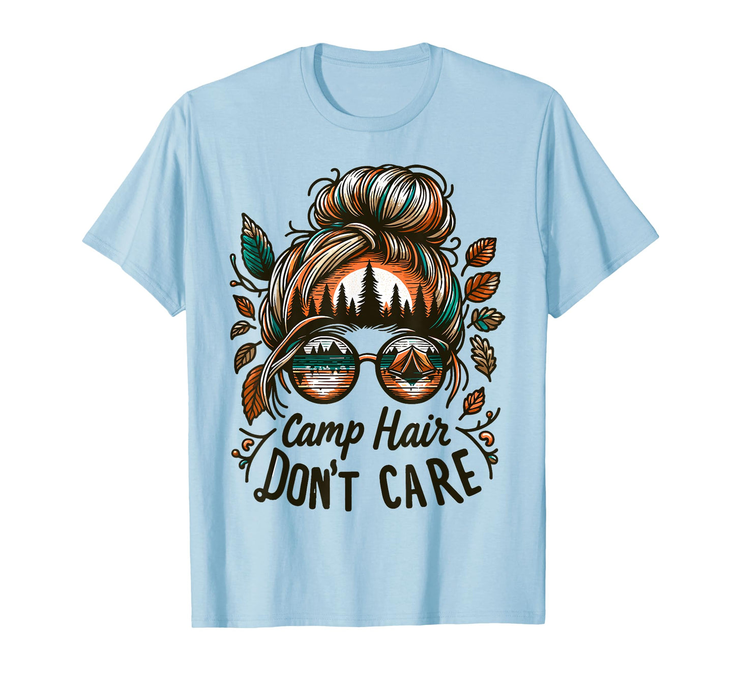 Camp Hair Don't Care Messy Bun Funny Camping Camper Women T-Shirt