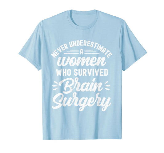 Woman Survived Brain Surgery Funny Brain Surgery Survivor T-Shirt