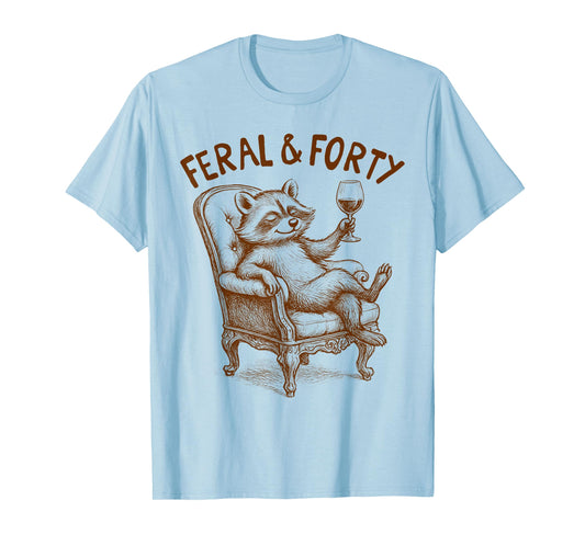 40th Birthday Queen Birthday Party Racoon Feral & Forty T-Shirt