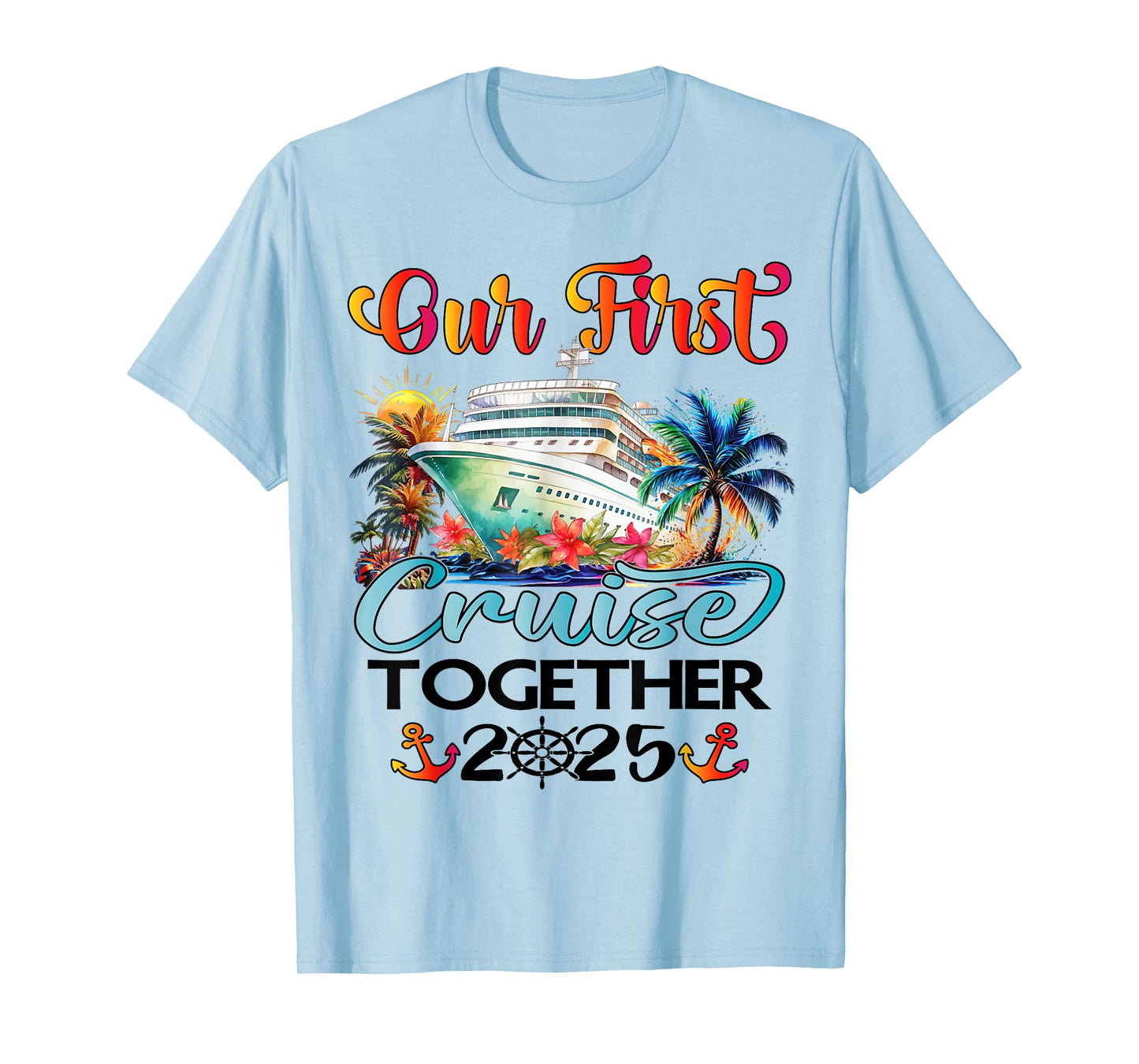 Our First Cruise 2025 Together Cute Matching Couples Cruise T-Shirt