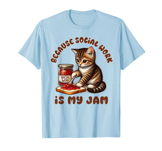 Social Worker Squad LCSW Because Social Work Is My A Jam T-Shirt