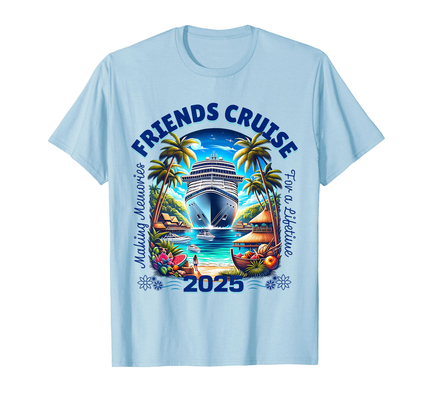 Making Memories For A Lifetime Matching Friends Cruise 2025 T-Shirt