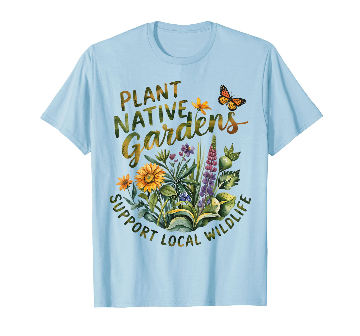 Retro Plant Native Gardens Support Local Wildlife Gardening T-Shirt