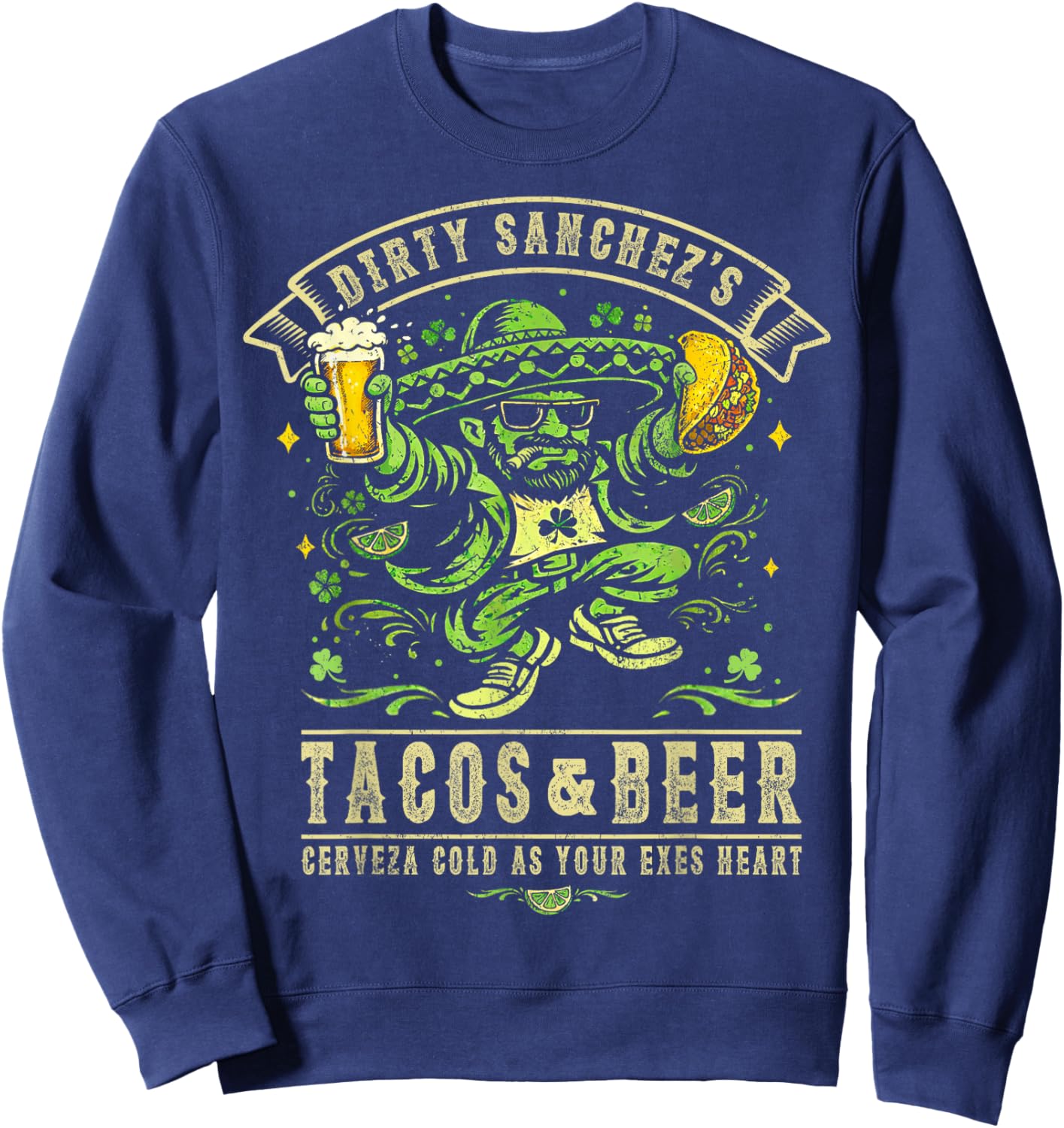 Dirty Sanchez's Tacos & Beer T-Shirt Sweatshirt - Sweatshirt | Navy