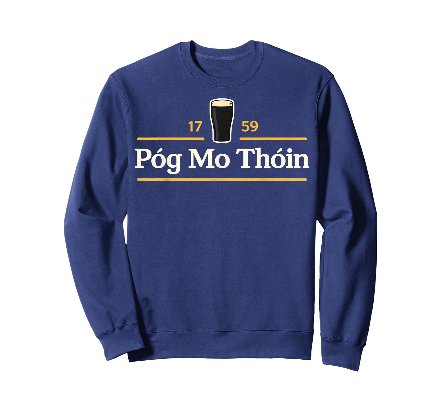 Póg Mo Thóin Funny Pog Mo Thoin Irish St Patricks Day T-Shirt - Sweatshirt | Navy