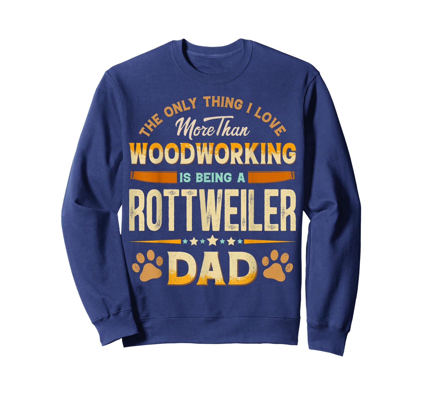 Funny Woodworking Father's Day - Rottweiler Dad Dog Lover T-Shirt