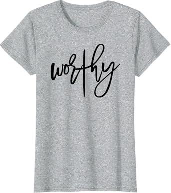 Womens Worthy Easter Saying with Cross Design for Christian Women T-Shirt