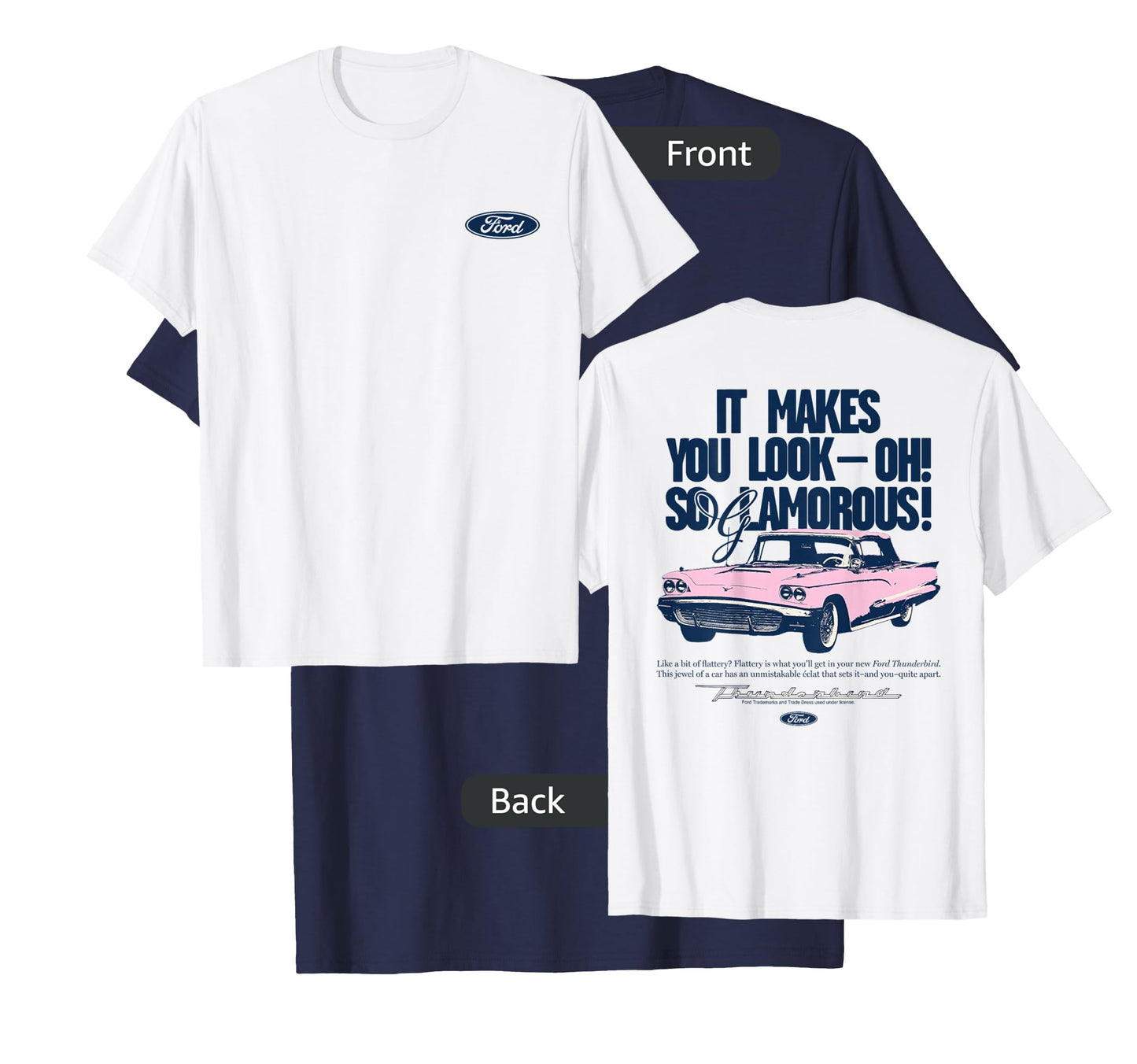 Ford - Thunderbird 1959 It Makes You Look Oh So Glamorous T-Shirt