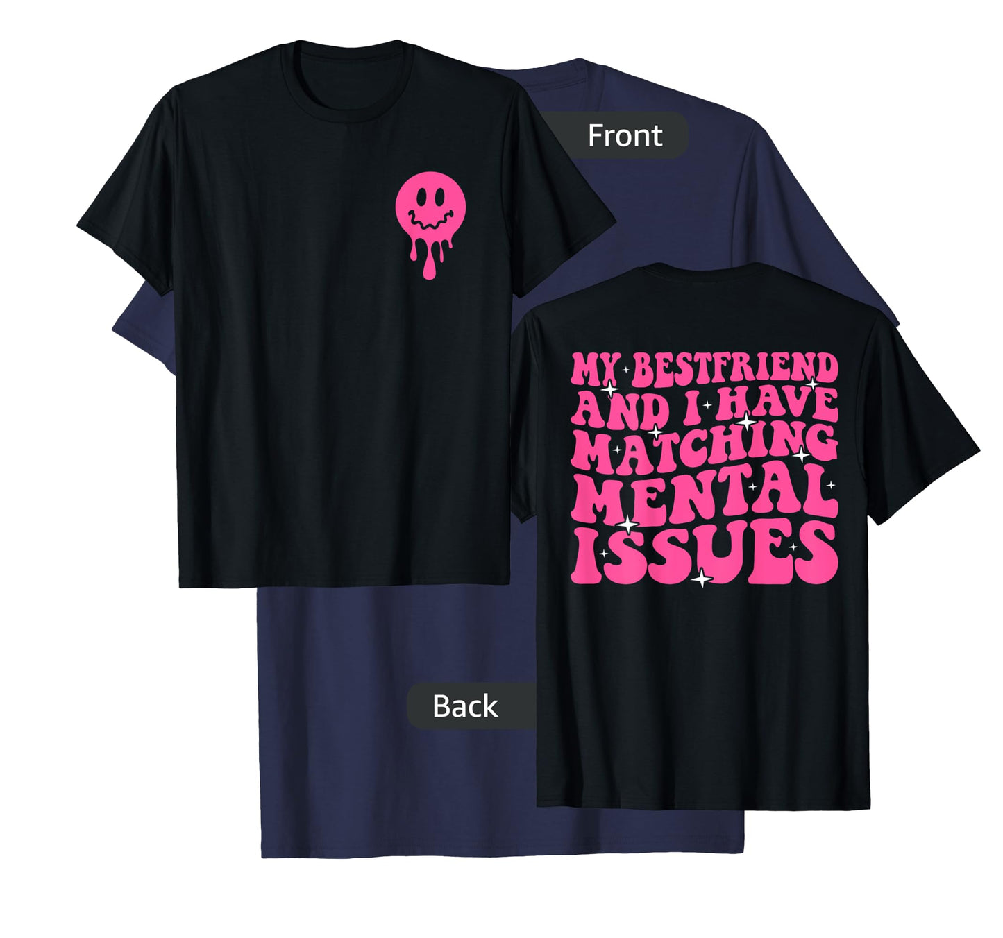 Cute Groovy My Best Friend and I Have Matching Mental Issues T-Shirt