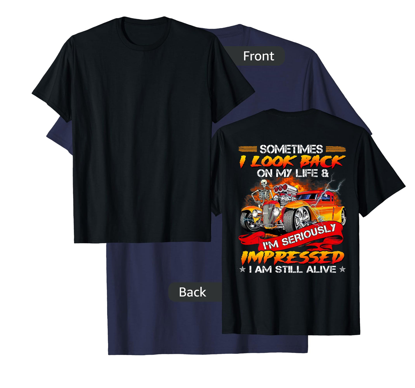 Sometimes I Look Back On My Life Hot Rod Lovers T-Shirt