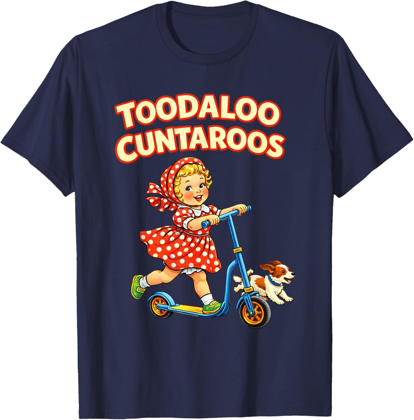 Toodaloo Cuntaroos Funny Retro Goodbye Humor T-Shirt - T-Shirt | Navy