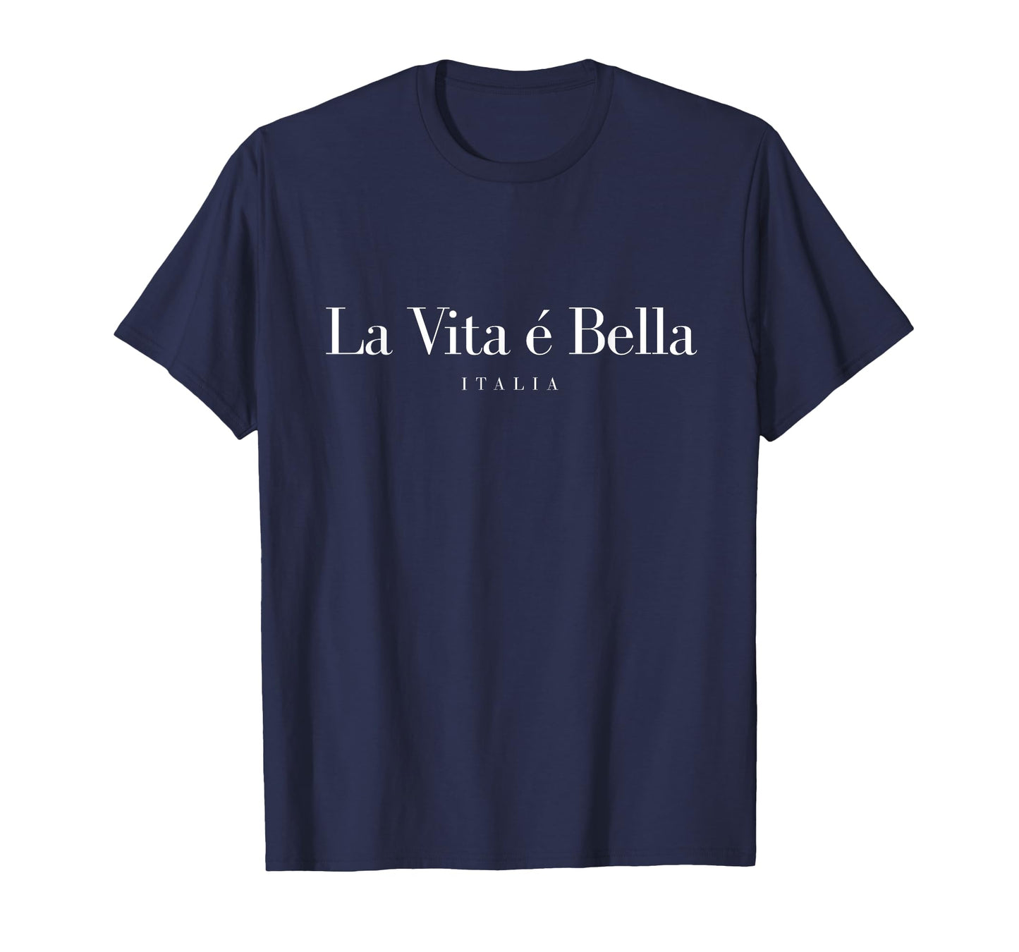 La Vita é bella Italy Life is beautiful Italy trip Italy T-Shirt
