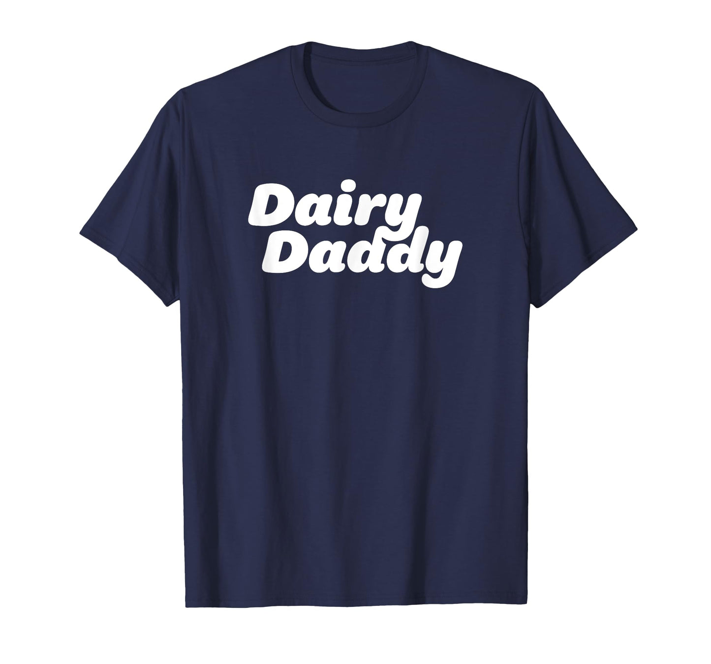 Dairy Daddy Gift for Him, Milk Lovers, Farmers, Milk Man T-Shirt