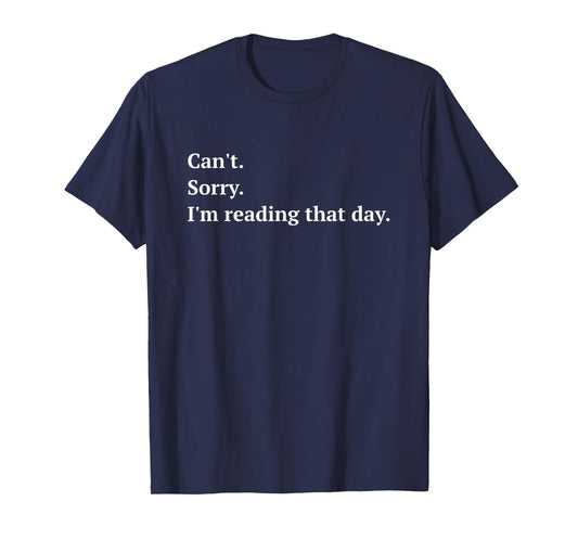 Funny I'm Reading That Day - for Book Lovers and Readers T-Shirt