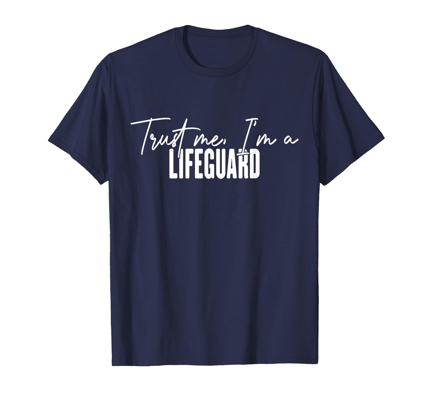 funny Lifeguard gifts Trust me I'm a Lifeguard T-Shirt