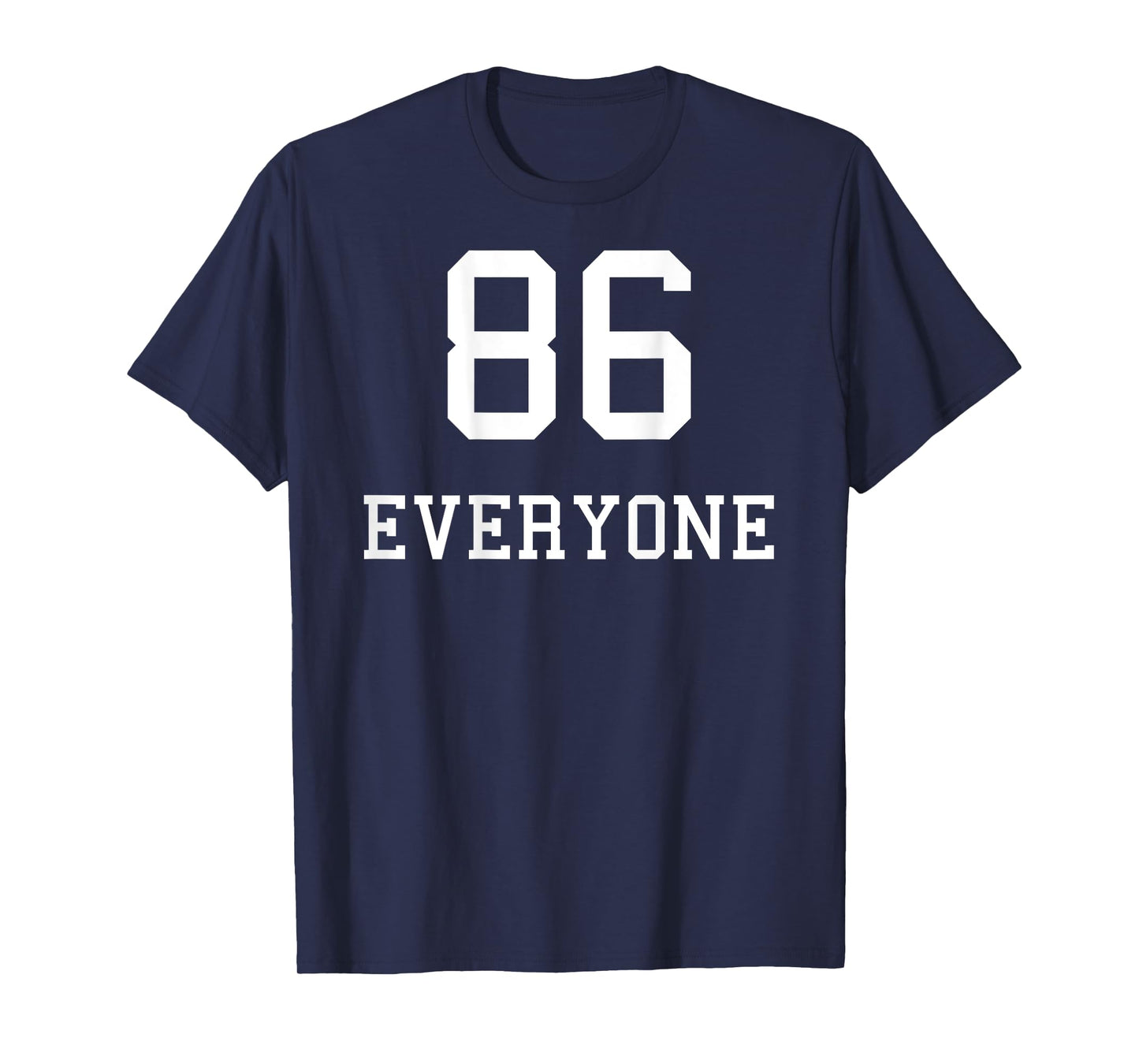 86 Everyone Sarcastic For People Who’ve Had Enough Of People T-Shirt
