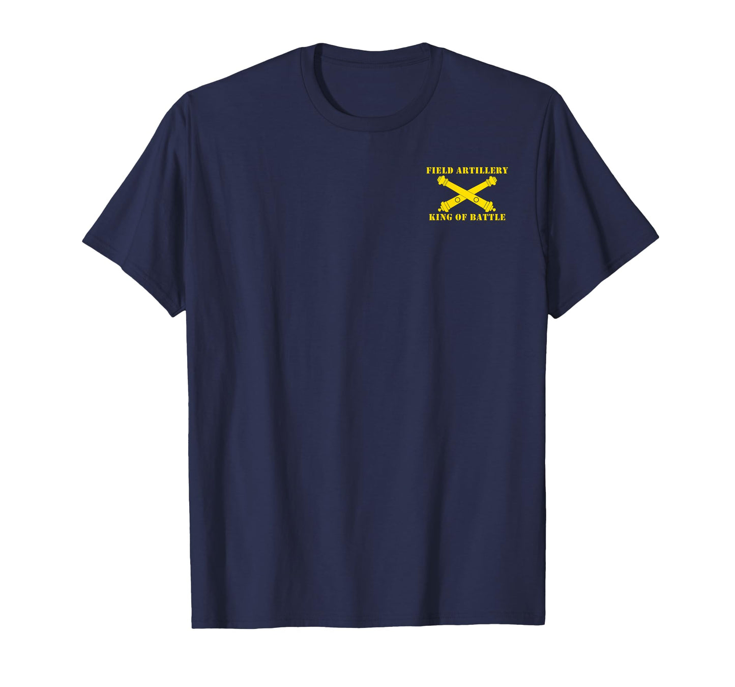 Field Artillery ARTY Crossed Cannons King Of Battle T-Shirt