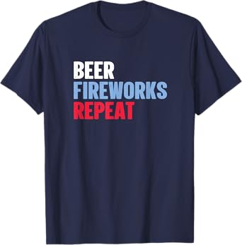 Beer Fireworks Repeat Star Funny July 4th Fireworks T-Shirt