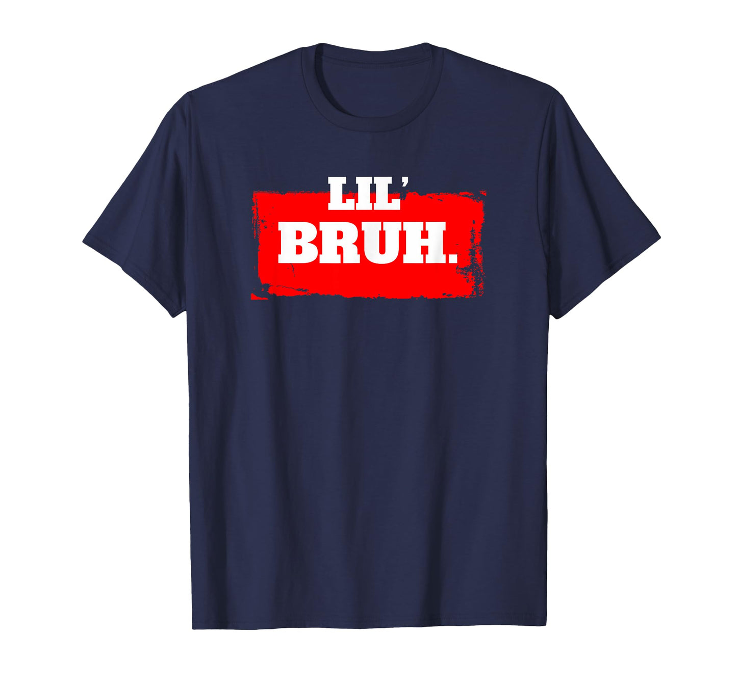 Lil' Bruh Meme Bro Funny Brother Teens Boys Men T-Shirt