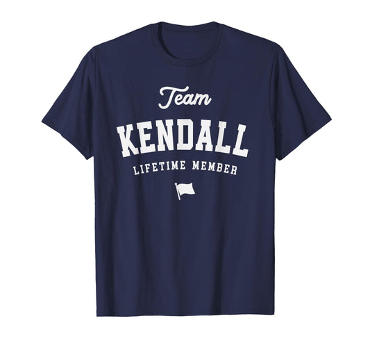 Team Kendall Lifetime Member Funny Name Kendall T-Shirt