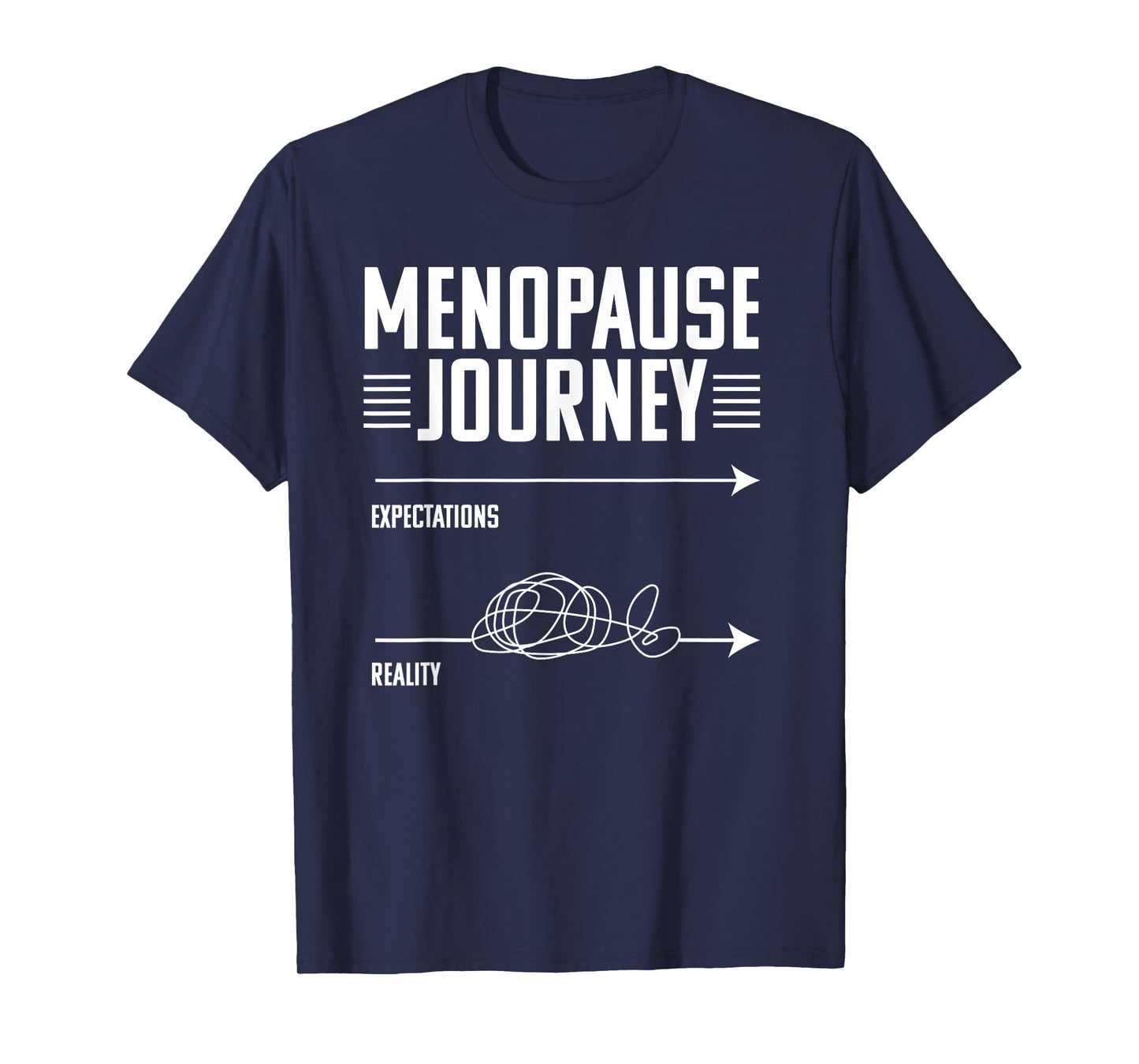 Funny Expectations Reality Menopause Journey Menopausing T-Shirt