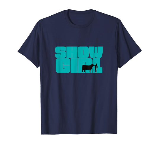 Show Girl - Fun Livestock Cattle Showing T-Shirt